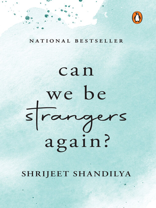 Title details for Can We be Strangers Again? by Shrijeet Shandilya - Available